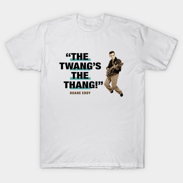 Duane Eddy  "The Twang's The Thang!" T-Shirt by PLAYDIGITAL2020